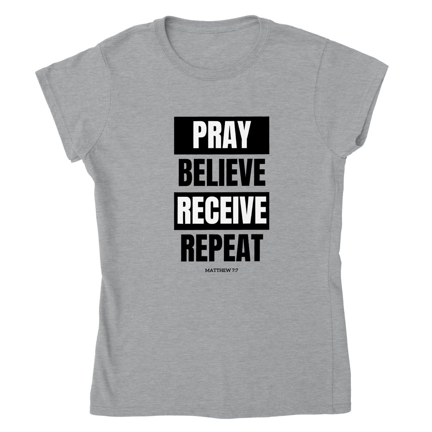 Womens " Pray, Believe, Receive" Crewneck T-shirt